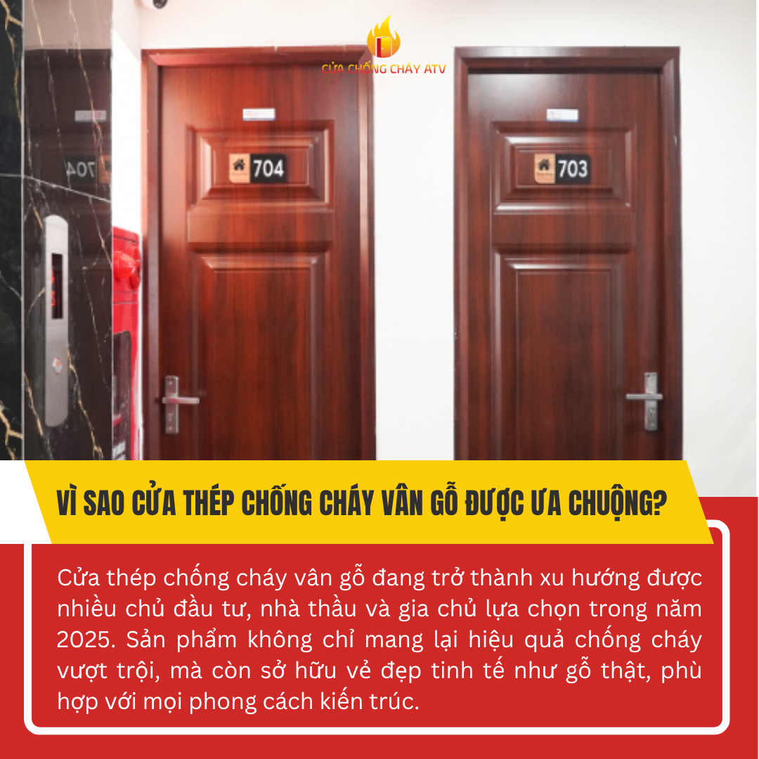 Vì sao cửa thép chống cháy vân gỗ được ưa chuộng trong năm 2025?